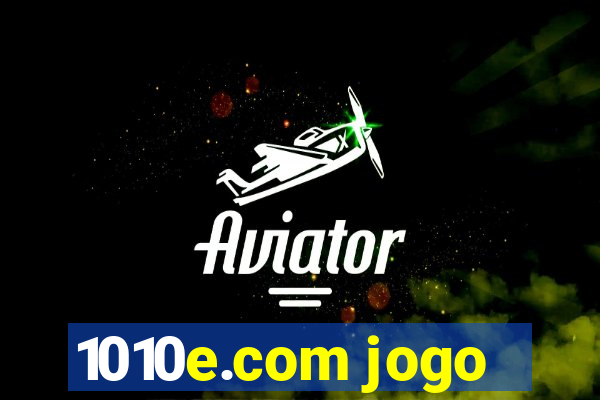 1010e.com jogo